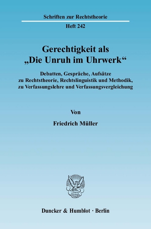 Gerechtigkeit als »Die Unruh im Uhrwerk«. -  Friedrich Müller