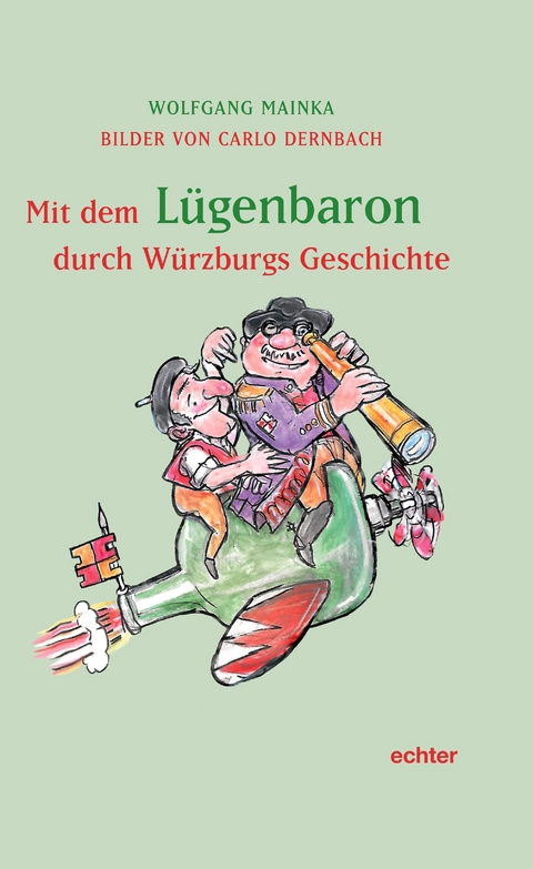Mit dem Lügenbaron durch Würzburgs Geschichte - Wolfgang Mainka