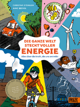 Die ganze Welt steckt voller Energie - Christina Steinlein, Anne Becker