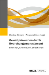 Gewaltprävention durch Bedrohungsmanagement - 