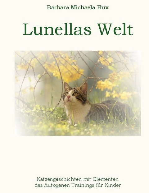 Lunellas Welt - Barbara Michaela Hux