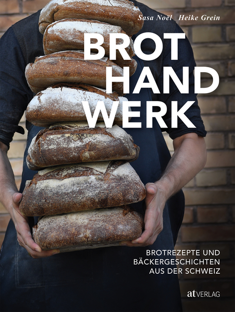 Brothandwerk - Sasa Noël, Heike Grein