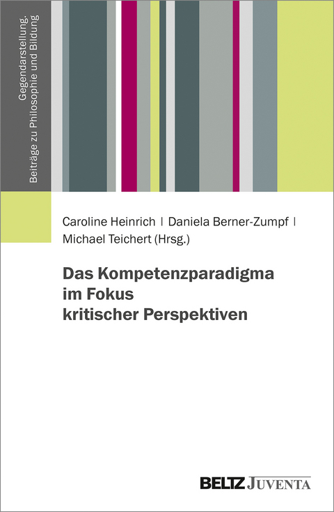 Das Kompetenzparadigma im Fokus kritischer Perspektiven - 