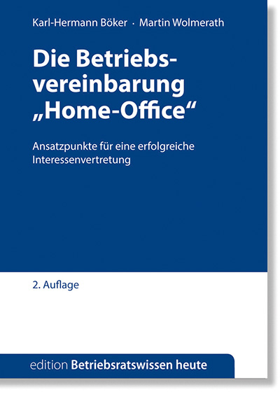 Die Betriebsvereinbarung "Home-Office" - Karl-Hermann Böker, Martin Wolmerath