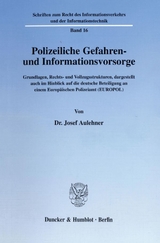 Polizeiliche Gefahren- und Informationsvorsorge. - Josef Aulehner