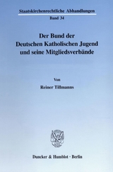 Der Bund der Deutschen Katholischen Jugend und seine Mitgliedsverbände. - Reiner Tillmanns