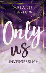 Only Us - Unvergesslich - Melanie Harlow