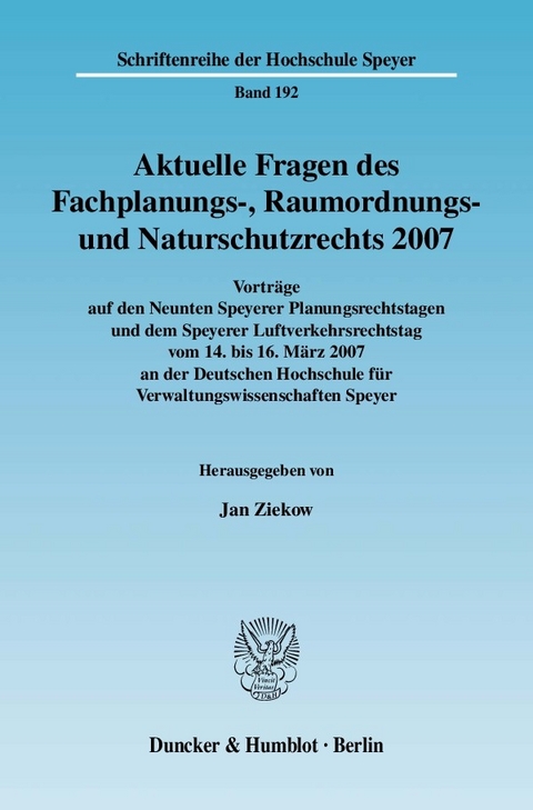 Aktuelle Fragen des Fachplanungs-, Raumordnungs- und Naturschutzrechts 2007. - 