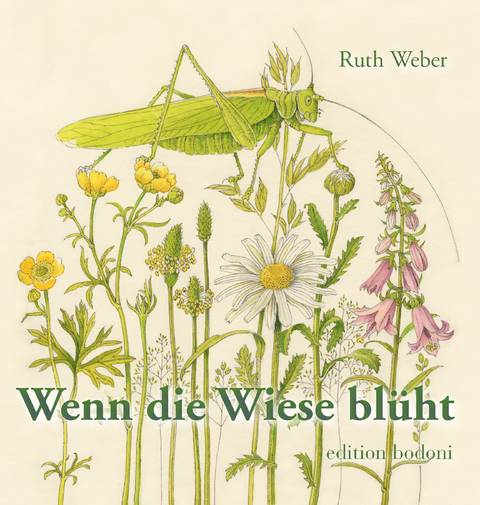 Wenn die Wiese blüht - Ruth Weber