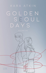 Golden Seoul Days - Kara Atkin