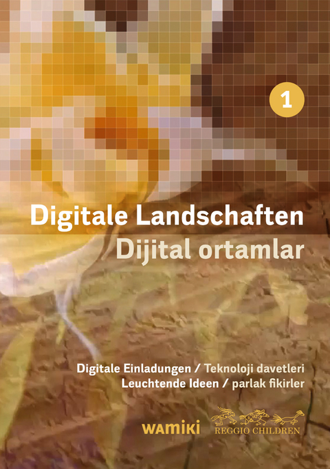 Digitale Landschaften / Dijital ortamlar - Children Reggio