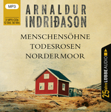 Menschensöhne / Todesrosen / Nordermoor - Arnaldur Indriðason