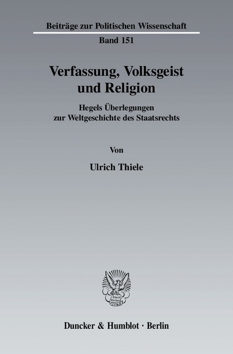 Verfassung, Volksgeist und Religion. -  Ulrich Thiele