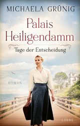 Palais Heiligendamm - Tage der Entscheidung - Michaela Grünig