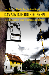 Das Soziale-Orte-Konzept - Jens Kersten, Claudia Neu, Berthold Vogel