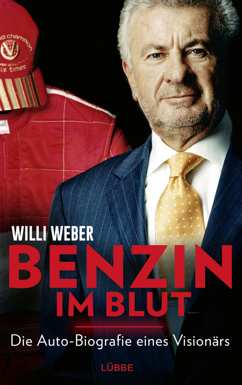 Benzin im Blut - Willi Weber