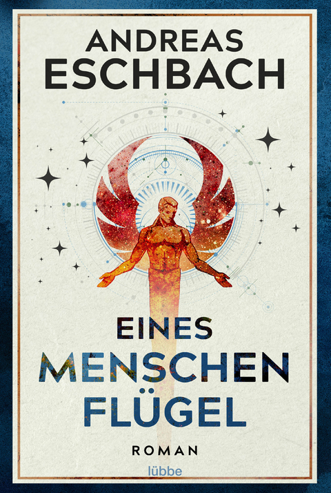 Eines Menschen Flügel - Andreas Eschbach