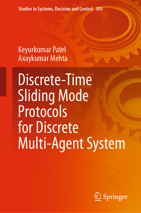 Discrete-Time Sliding Mode Protocols for Discrete Multi-Agent System - Keyurkumar Patel, Axaykumar Mehta