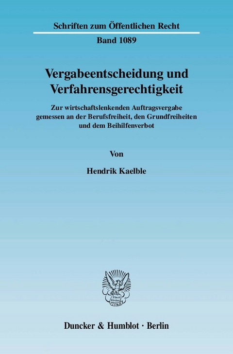 Vergabeentscheidung und Verfahrensgerechtigkeit. -  Hendrik Kaelble