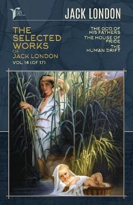 The Selected Works of Jack London, Vol. 14 (of 17) - Jack London