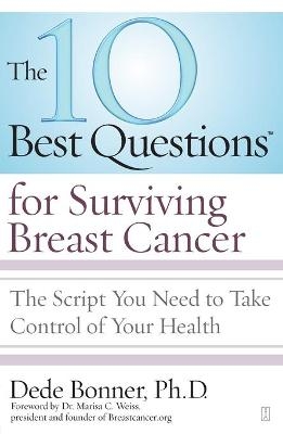 10 Best Questions for Surviving Breast Cancer - Dede Bonner