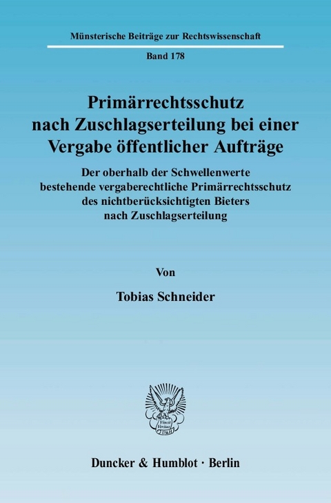 Primärrechtsschutz nach Zuschlagserteilung bei einer Vergabe öffentlicher Aufträge. -  Tobias Schneider