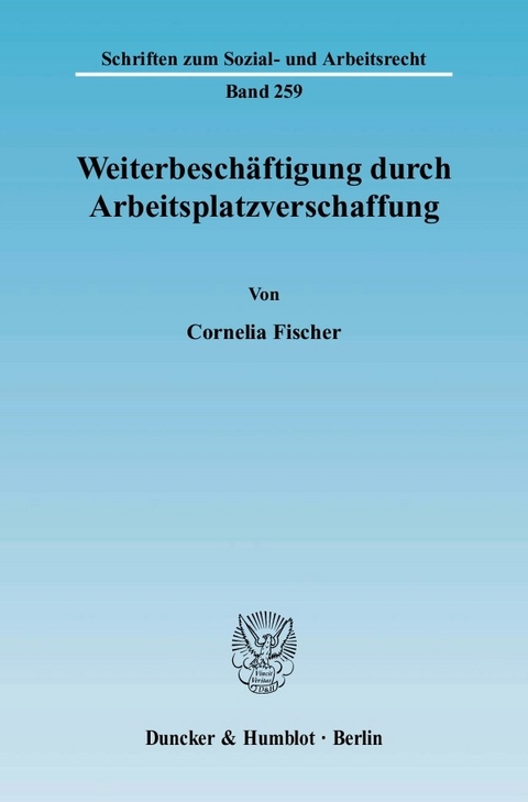 Weiterbeschäftigung durch Arbeitsplatzverschaffung. -  Cornelia Fischer