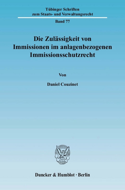 Die Zulässigkeit von Immissionen im anlagenbezogenen Immissionsschutzrecht. -  Daniel Couzinet