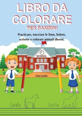 Libro Da Colorare Per Bambini - Victor I Castillo