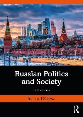 Russian Politics and Society - Richard Sakwa