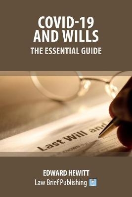 Covid-19 and Wills - The Essential Guide - Edward Hewitt