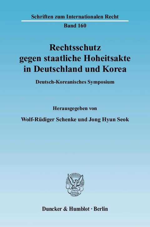 Rechtsschutz gegen staatliche Hoheitsakte in Deutschland und Korea. - 