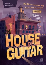 House of Guitar. Band 1: Basics - Gerhard Koch-Darkow