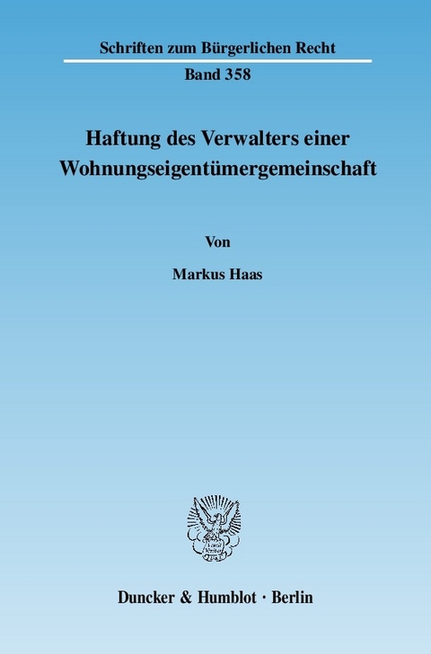 Haftung des Verwalters einer Wohnungseigentümergemeinschaft. -  Markus Haas