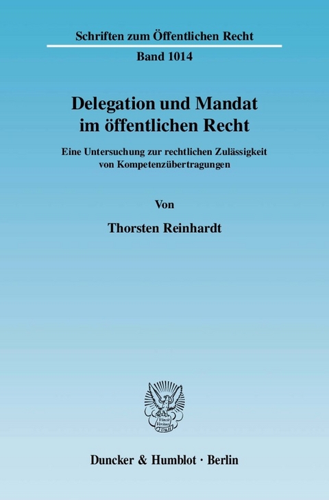 Delegation und Mandat im öffentlichen Recht. -  Thorsten Reinhardt