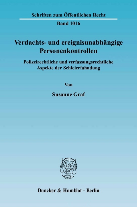 Verdachts- und ereignisunabhängige Personenkontrollen. -  Susanne Graf