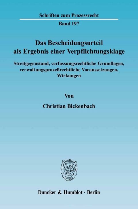 Das Bescheidungsurteil als Ergebnis einer Verpflichtungsklage. -  Christian Bickenbach