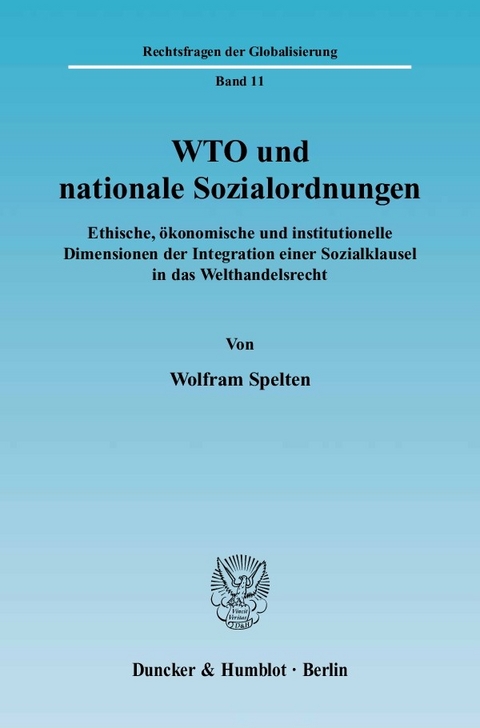 WTO und nationale Sozialordnungen. -  Wolfram Spelten