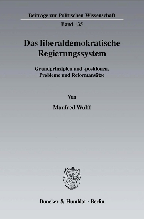 Das liberaldemokratische Regierungssystem. -  Manfred Wulff