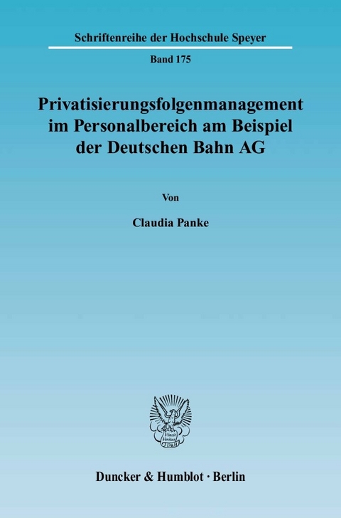 Privatisierungsfolgenmanagement im Personalbereich am Beispiel der Deutschen Bahn AG. -  Claudia Panke