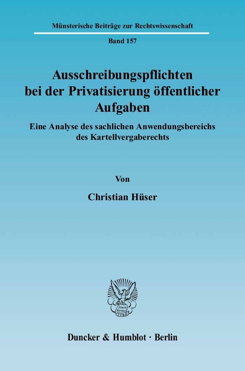 Ausschreibungspflichten bei der Privatisierung öffentlicher Aufgaben. -  Christian Hüser