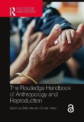 The Routledge Handbook of Anthropology and Reproduction - 