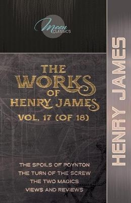 The Works of Henry James, Vol. 17 (of 18) - Henry James