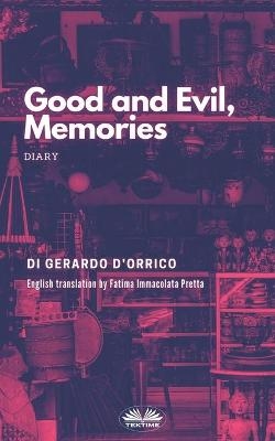 Good and Evil, Memories -  Gerardo d'Orrico