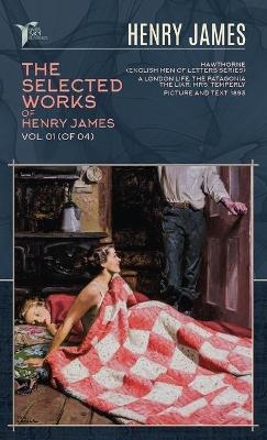 The Selected Works of Henry James, Vol. 01 (of 04) - Henry James