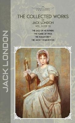 The Collected Works of Jack London, Vol. 11 (of 13) - Jack London