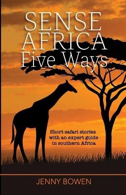 Sense Africa Five Ways - Jenny Bowen