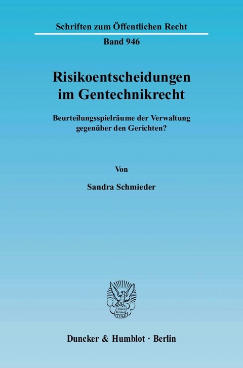 Risikoentscheidungen im Gentechnikrecht. -  Sandra Schmieder