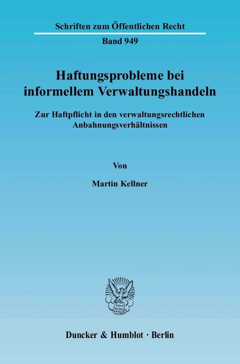 Haftungsprobleme bei informellem Verwaltungshandeln. -  Martin Kellner