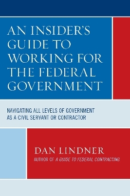 An Insider's Guide To Working for the Federal Government - Dan Lindner